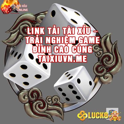 Link Tải Tài Xỉu Trải Nghiệm Game Đỉnh Cao Cùng taixiuvnme